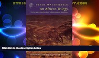 Big Deals  African Trilogy: The Tree Where Man Was Born/   African Silences/Sand Rivers  Best