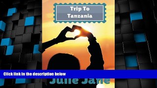 Big Deals  Trip to Tanzania  Full Read Most Wanted