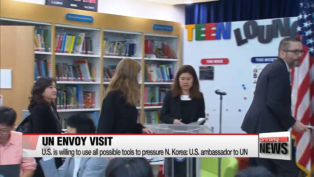 U.S. is willing to use all possible tools to pressure N. Korea: U.S. ambassador to UN