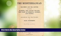 Must Have PDF  The Mediterranean; Seaports And Sea Routes, Including Madeira, The Canary Islands,