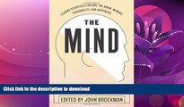 FAVORITE BOOK  The Mind: Leading Scientists Explore the Brain, Memory, Personality, and Happiness