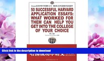 READ BOOK  50 Successful Harvard Application Essays: What Worked for them can Help you get into