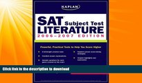 READ BOOK  Kaplan SAT Subject Test: Literature 2006-2007 (Kaplan SAT Subject Tests: Literature)