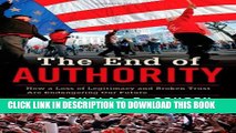 New Book The End of Authority: How a Loss of Legitimacy and Broken Trust Are Endangering Our Future