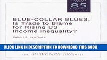 New Book Blue-Collar Blues: Is Trade to Blame for Rising US Income Inequality? (Policy Analyses in