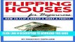 Collection Book Flipping Houses for Beginners: How to Flip a House and Make a Profit