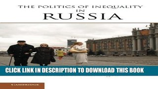 New Book The Politics of Inequality in Russia