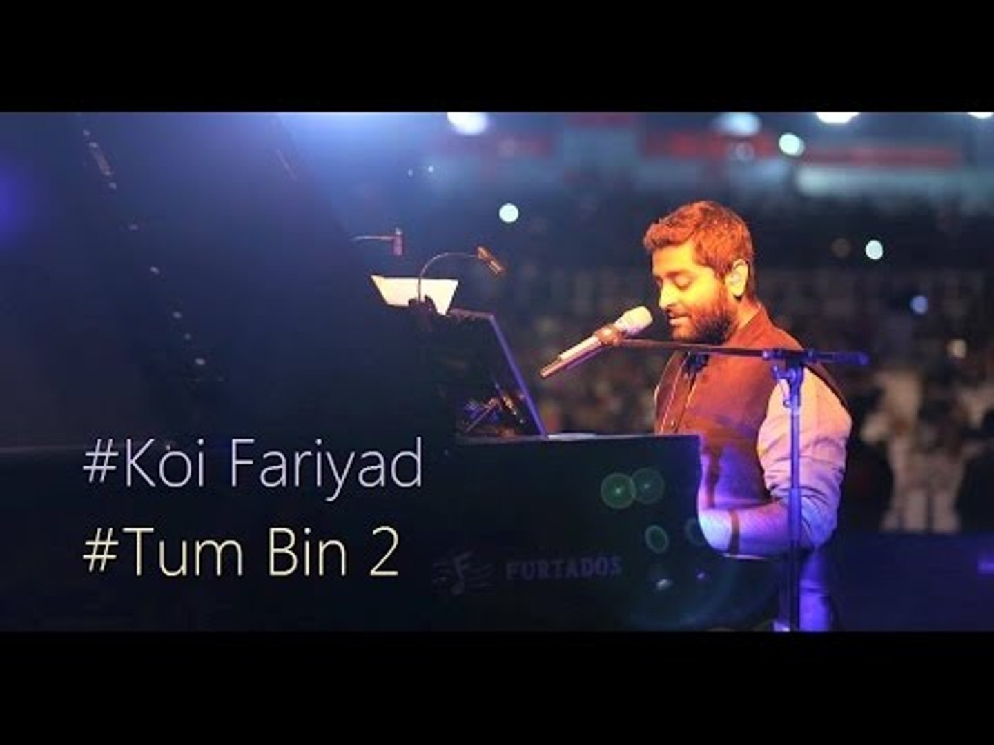 Arijit Singh Live Performance - Koi Fariyad Live - Tum Bin 2 - 2016 HD  VIDEO - video Dailymotion