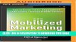 [PDF] Mobilized Marketing: How to Drive Sales, Engagement, and Loyalty Through Mobile Devices Full