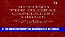 New Book Beyond the Global Capitalist Crisis: The World Economy in Transition (Globalization,