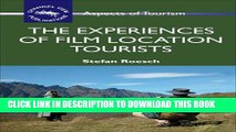 [PDF] The Experiences of Film Location Tourists (Aspects of Tourism) Full Colection