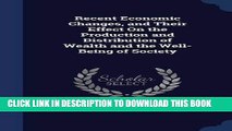Collection Book Recent Economic Changes, and Their Effect On the Production and Distribution of