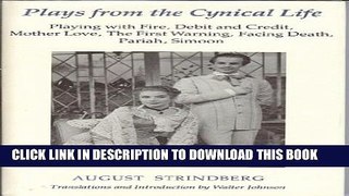 [PDF] Plays from the Cynical Life : Playing With Fire, Debit and Credit, Mother Love, The First