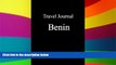 Must Have PDF  Travel Journal Benin  Best Seller Books Best Seller