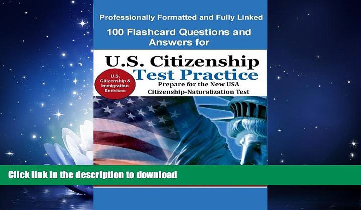 FAVORITE BOOK  100 Flashcard Questions and Answers for U.S. Citizenship Test Practice FULL ONLINE