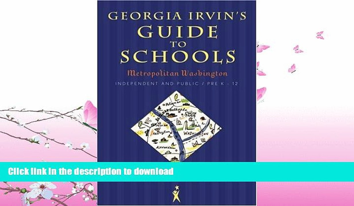 FAVORITE BOOK  Georgia Irvin s Guide to Schools: Metropolitan Washington, Independent and Public