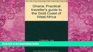Must Have PDF  Ghana: Practical traveller s guide to the Gold Coast of West Africa  Best Seller