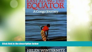 Big Deals  East Along the Equator: A Congo Journey  Best Seller Books Most Wanted