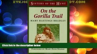 Big Deals  On the Gorilla Trail (Sisters of the Hunt)  Full Read Most Wanted