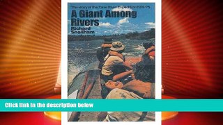 Big Deals  Giant Among Rivers: Story of the Zaire River Expedition  Full Read Best Seller