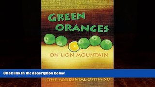 Big Deals  Green Oranges on Lion Mountain  Full Read Most Wanted