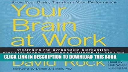 [PDF] Your Brain at Work: Strategies for Overcoming Distraction, Regaining Focus, and Working