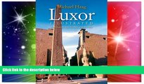 Big Deals  Luxor Illustrated: With Aswan, Abu Simbel, and the Nile  Best Seller Books Most Wanted