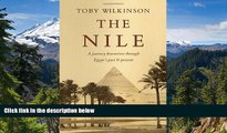 Big Deals  The Nile: A Journey Downriver Through Egypt s Past and Present  Full Read Best Seller
