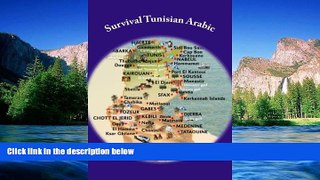 Must Have PDF  Survival Tunisian Arabic: A Phrasebook To Get Around in Tunisia  Full Read Most
