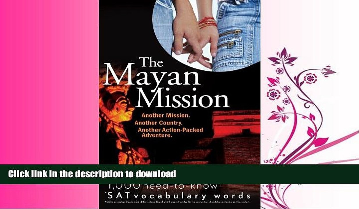 READ BOOK  The Mayan Mission - Another Mission. Another Country. Another Action-Packed Adventure: