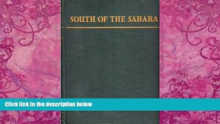 Must Have PDF  South of the Sahara,  Full Read Most Wanted