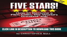 [PDF] Five Stars! How to Become a Film Critic, The World s Greatest Job Full Online