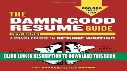 [PDF] The Damn Good Resume Guide, Fifth Edition: A Crash Course in Resume Writing Popular Online