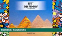 Big Deals  Egypt Then and Now: Past and Present, an Illustrated Guide  Full Read Best Seller