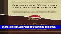 [PDF] Armature Winding and Motor Repair (Classic Reprint) Popular Online