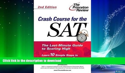 READ  Crash Course for the SAT, Second Edition (College Test Prep)  GET PDF