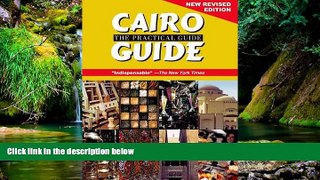 Big Deals  Cairo The Practical Guide: 17th Edition  Full Read Most Wanted