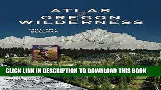 New Book Atlas of Oregon Wilderness