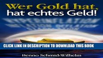 [Read PDF] Wer Gold hat, hat echtes Geld! (Edelmetalle) (German Edition) Download Free