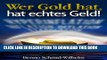 [Read PDF] Wer Gold hat, hat echtes Geld! (Edelmetalle) (German Edition) Download Free