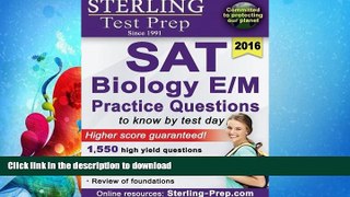 READ BOOK  Sterling SAT Biology E/M Practice Questions: High Yield SAT Biology E/M Questions