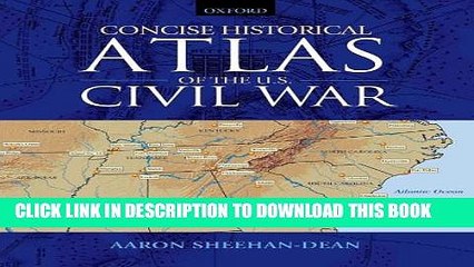 Collection Book Concise Historical Atlas of the U.S. Civil War