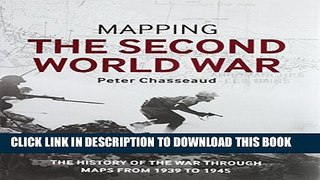 New Book Mapping the Second World War: The history of the war through maps from 1939 to 1945