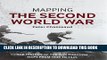 New Book Mapping the Second World War: The history of the war through maps from 1939 to 1945