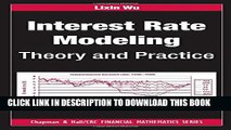 [Read PDF] Interest Rate Modeling: Theory and Practice (Chapman and Hall/CRC Financial Mathematics