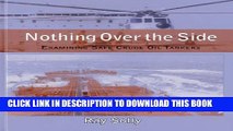 [PDF] Nothing Over the Side: Examining Safe Crude Oil Tankers Full Online