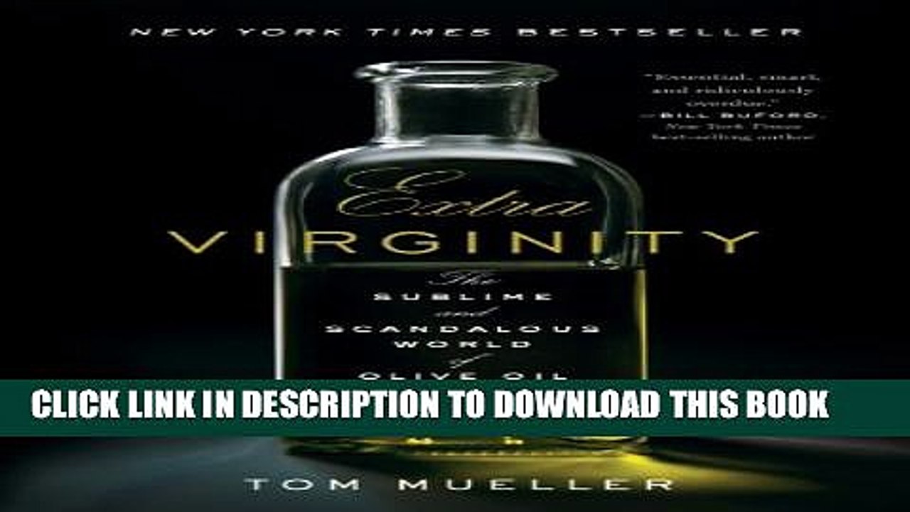 [PDF] Extra Virginity: The Sublime and Scandalous World of Olive Oil Popular Online