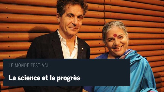 Le Monde Festival en vidéo: la science peut-elle aller contre le progrès ?