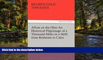 Big Deals  Afloat on the Ohio an Historical Pilgrimage of a Thousand Miles in a Skiff, from