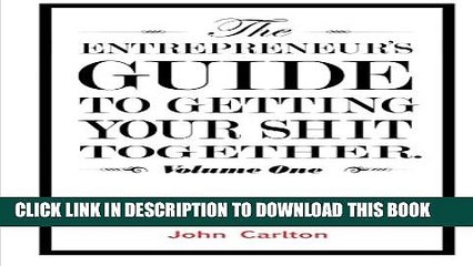 [PDF] The Entrepreneur s Guide To Getting Your Shit Together Popular Online